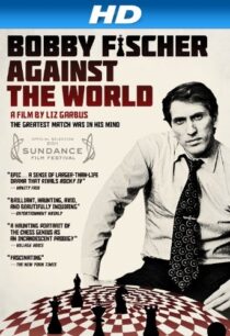 دانلود مستند Bobby Fischer Against the World 2011425049-1035929575