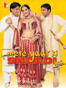 دانلود فیلم هندی Mere Yaar Ki Shaadi Hai 2002424371-622911692