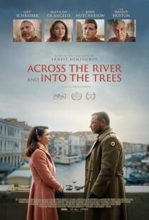 دانلود فیلم Across the River and Into the Trees 2022422803-1122279844