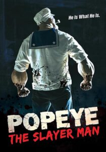 دانلود فیلم Popeye: The Slayer Man 2025427474-797047087