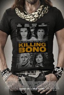 دانلود فیلم Killing Bono 2011425755-1534754098