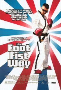دانلود فیلم The Foot Fist Way 2006425748-468232287