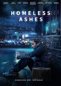 دانلود فیلم Homeless Ashes 2019427448-1620656328