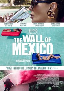 دانلود فیلم The Wall of Mexico 2019428902-393329551