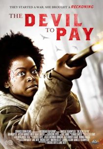 دانلود فیلم The Devil to Pay 2019428928-1289379033