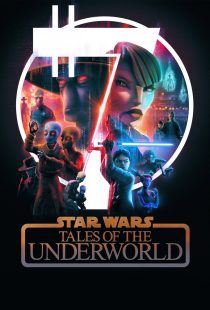 دانلود انیمیشن Star Wars: Tales of the Underworld430898-1647118988