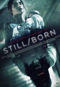 دانلود فیلم Still/Born 2017431422-1933552804