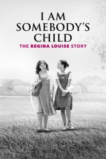 دانلود فیلم I Am Somebody’s Child: The Regina Louise Story 2019435051-456010366