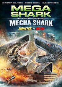 دانلود فیلم Mega Shark vs. Mecha Shark 2014433471-126541654