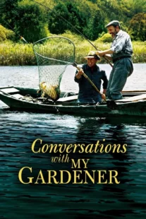 دانلود فیلم Conversations with My Gardener 2007435380-408111407